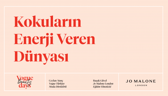 #VogueBeautyDays: Kokuların Enerji Veren Dünyası