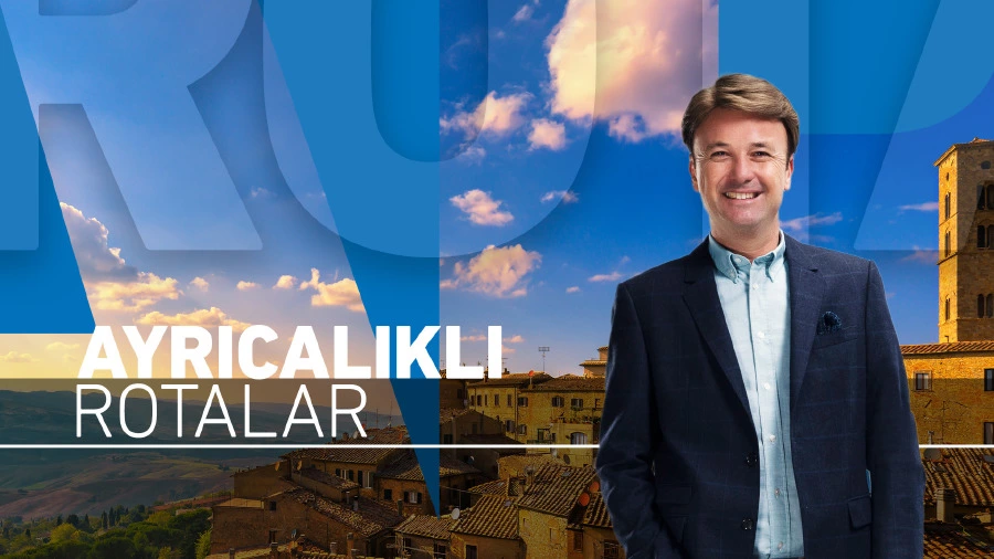 Saffet Emre Tonguç ile Ayrıcalıklı Rotalara Doğru ayrıcalıklı rotalar
