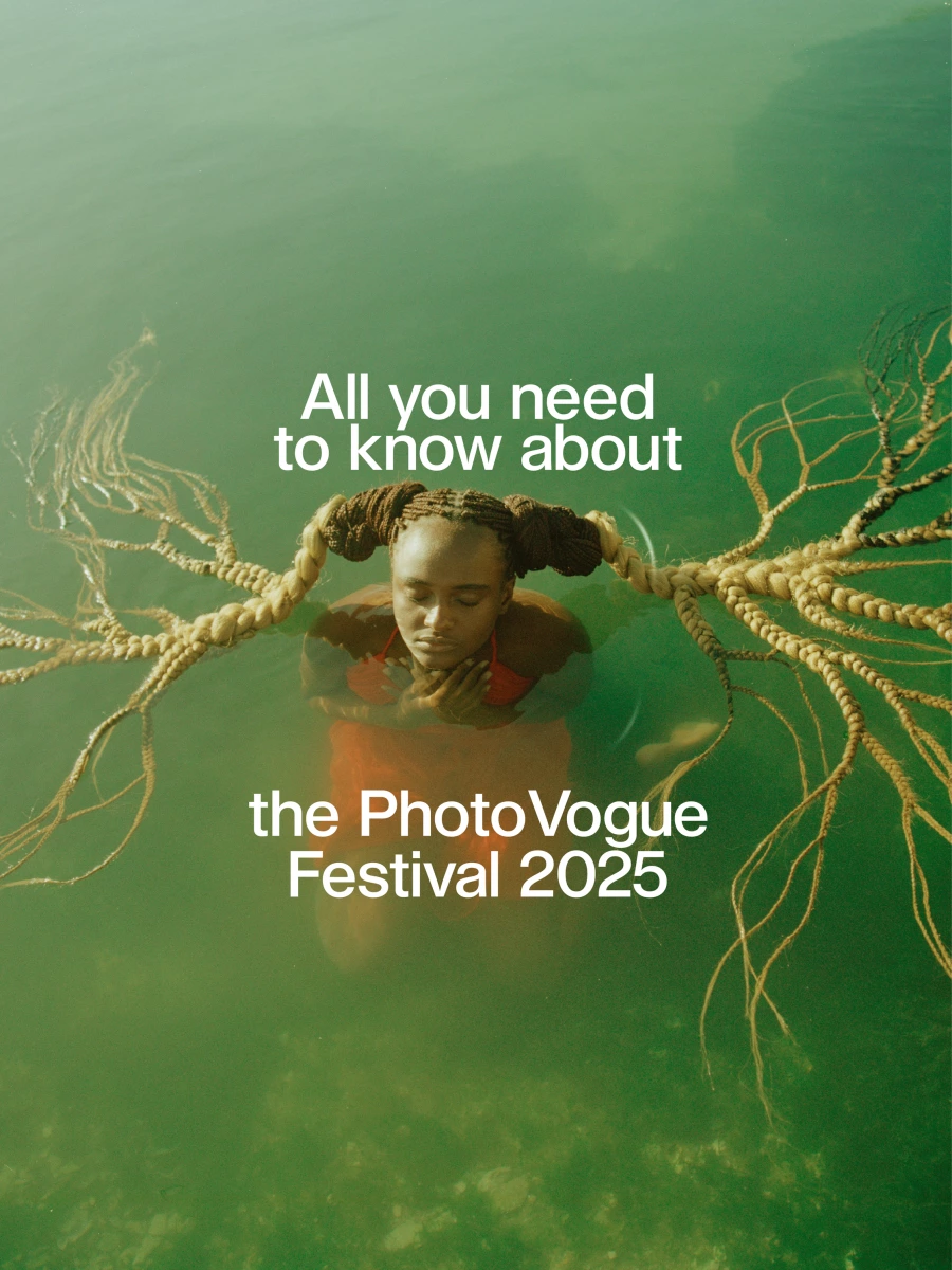 PhotoVogue Festivali 2025 Hakkında Bilmeniz Gereken Her Şey PhotoVogue Festivali 2025 Hakkında Bilmeniz Gereken Her Şey