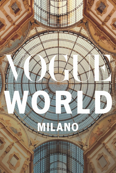 Vogue World Milano Hakkında Bilmeniz Gereken Her Şey